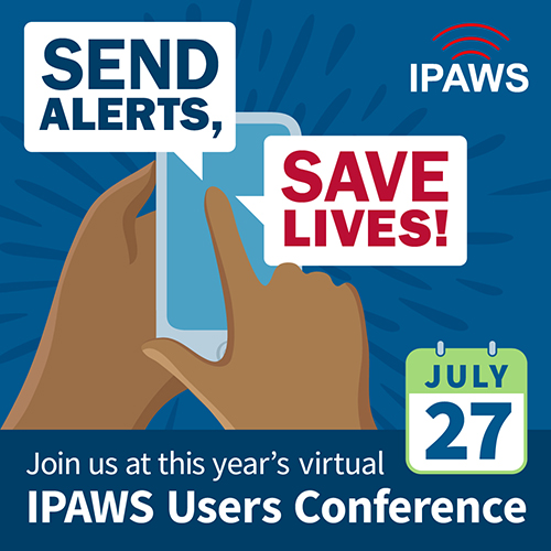Join us at this year's virtual IPAWS Users Conference, July 27.