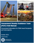 This is a image of the cover of the field manual. Text reads Procurement Disaster Assistance Team, October 2021, (FM-207-21-0002), (PDAT) Field Manual, Procurement Information for FEMA Award Recipients and Subrecipients,