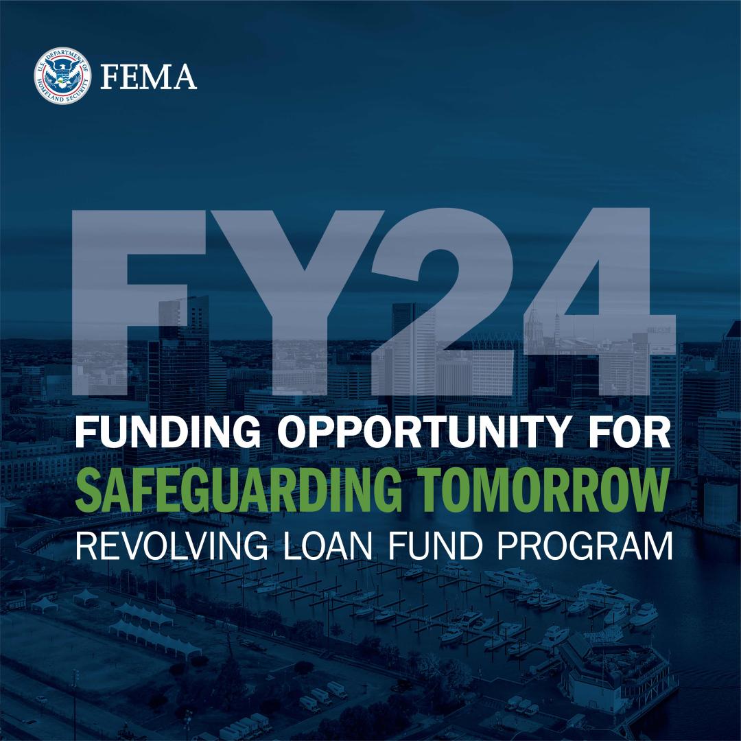 Graphic with text that says, "FY24 Funding Opportunity for Safeguarding Tomorrow Revolving Loan Fund Program"
