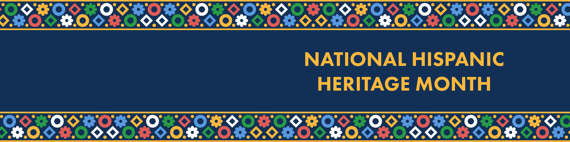 A graphic with a blue background, and a decorative outline with flowers, diamonds, and circles, in blue, yellow, red and green. The text reads “National Hispanic Heritage Month”.